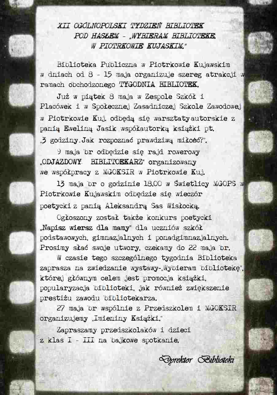XII OGÓLNOPOLSKI TYDZIEŃ BIBLIOTEK POD HASŁEM WYBIERAM – „ BIBLIOTEKE. W PIOTRKOWIE KUJASKIM.”
